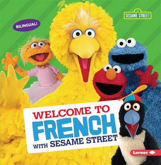 Welcome to French with Sesame Street ® - J P PRESS