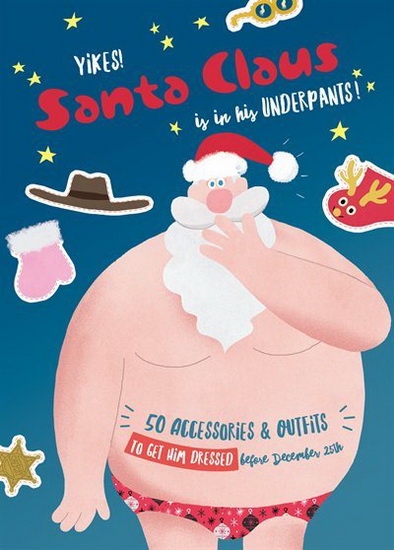 Yikes! Santa Claus is in His Underpants! - ED CAROSIA