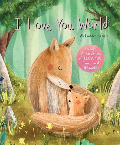 I Love You, World - ALEKSANDRA SZMIDT
