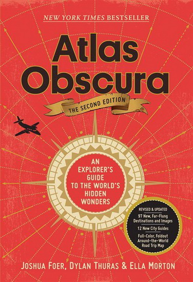 Atlas Obscura, 2nd Edition - JOSHUA FOER & AL