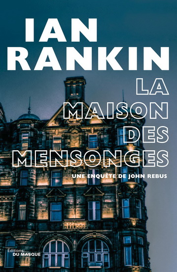 La Maison des mensonges - IAN RANKIN