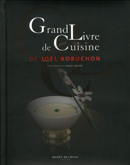 JOËL ROBUCHON - Grand livre de cuisine de Joël Robuchon N.éd