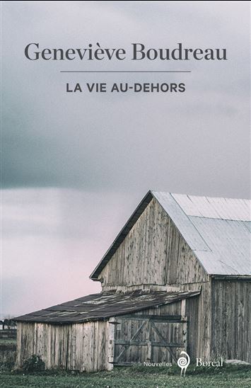 La Vie au-dehors - GENEVIÈVE BOUDREAU