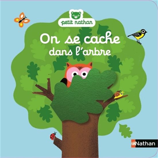 Aurelie Guillerey On Se Cache Dans L 39 Arbre Livres Pour Bebe Livres Renaud Bray Com Livres Cadeaux Jeux