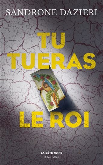 Tu tueras le roi - SANDRONE DAZIERI