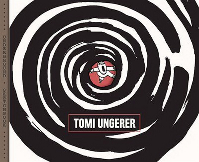 The Underground　Sketchbook Tomi Ungerer THE UNDERGROUND SKETCHBOOK OF TOMI UNGERER｜恵文社一乗寺店