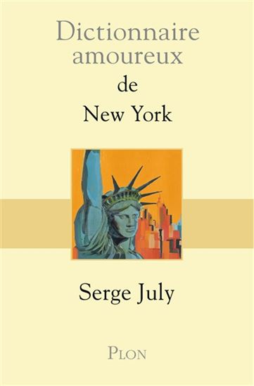 Dictionnaire amoureux de New York - SERGE JULY