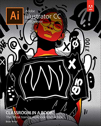 Adobe Illustrator CC Classroom in a Book 2019 - BRIAN WOOD