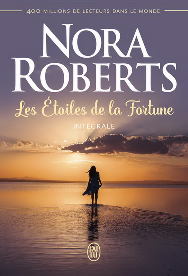 Les Étoiles de la fortune : intégrale - NORA ROBERTS