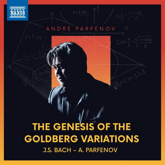 Bach & Parfenov: The Genesis of the Goldberg Variations - BACH - ANDRE PARFENOV