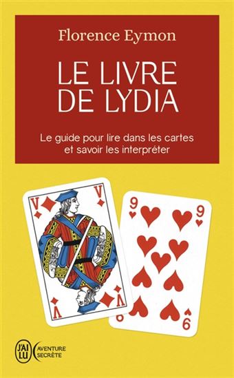 Le Livre de Lydia : le guide pour lire dans les cartes et savoir les interpréter - FLORENCE EYMON
