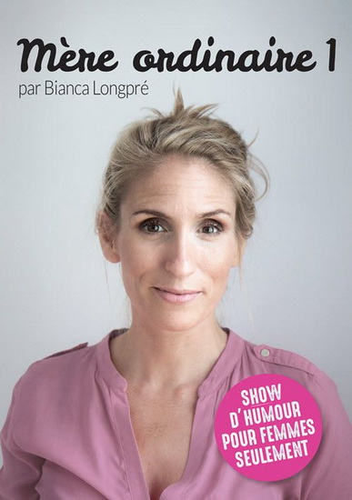 Mère Ordinaire 1 - BIANCA LONGPRÉ