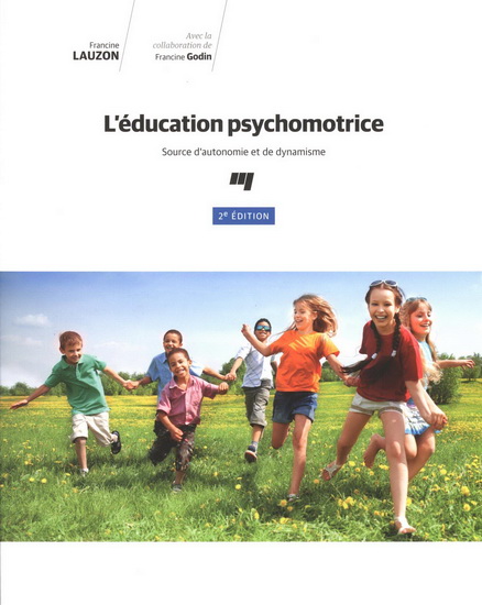 L&#39;Éducation psychomotrice 2e éd. - FRANCINE LAUZON - FRANCINE GODIN