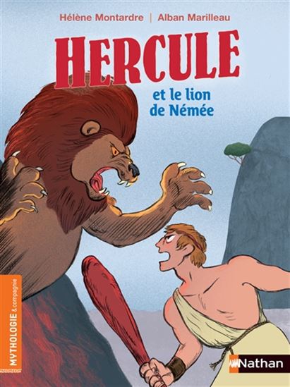 Hercule et le lion de Némée - HÉLÈNE MONTARDRE - ALBAN MARILLEAU
