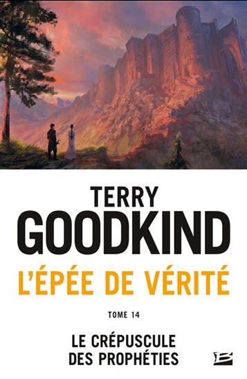 Le Crépuscule des prophéties #14 - TERRY GOODKIND