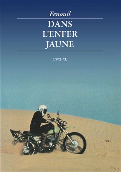 Dans l&#39;enfer jaune : 1972-73 - FENOUIL