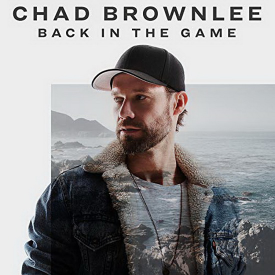 Back In The Game - CHAD BROWNLEE