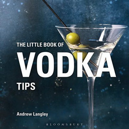 The Little Book of Vodka Tips - ANDREW LANGLEY