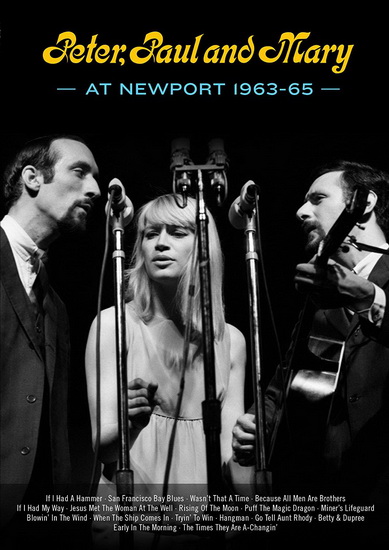 Peter Paul And Mary At Newport 1963-65 - PETER PAUL & MARY