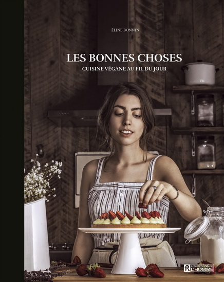 Les Bonnes choses : cuisine végane au fil du jour - COLLECTIF