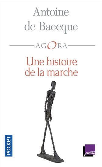 Une histoire de la marche - ANTOINE DE BAECQUE