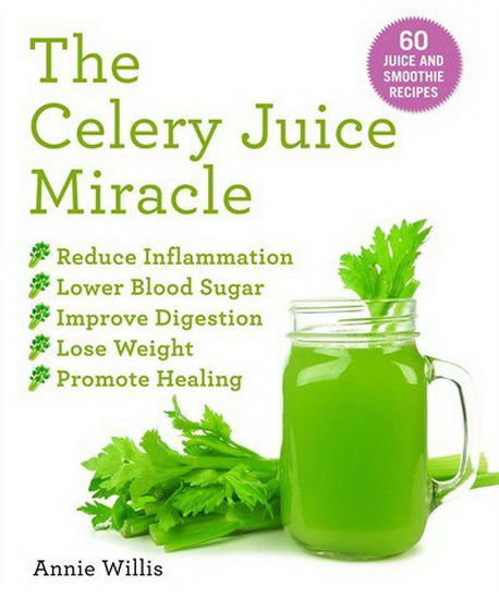 CELERY JUICE MIRACLE - ANNIE WILLIS
