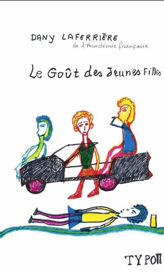 Le Goût des jeunes filles - DANY LAFERRIERE