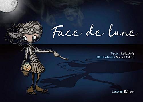 Face de lune - LEÏLA ANIS - MICHEL TALATA