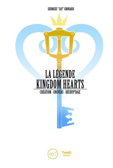 La Légende Kingdom Hearts T.01 Création : le royaume du coeur - GEORGES GROUARD