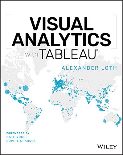Visual Analytics with Tableau - ALEXANDER LOTH