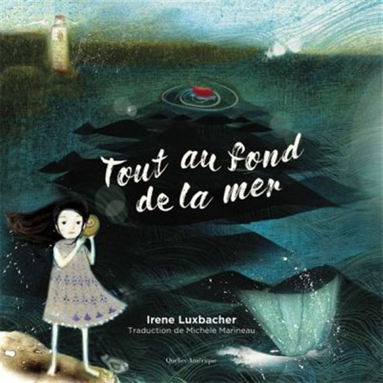 Tout au fond de la mer - IRENE LUXBACHER