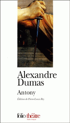 Antony - ALEXANDRE DUMAS