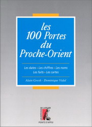 Les 100 portes du Proche-Orient - GRESH - VIDAL
