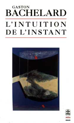 L&#39;Intuition de l&#39;instant - GASTON BACHELARD