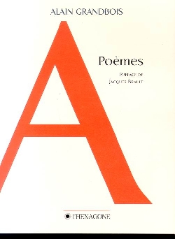 Poèmes Grandbois - ALAIN GRANDBOIS