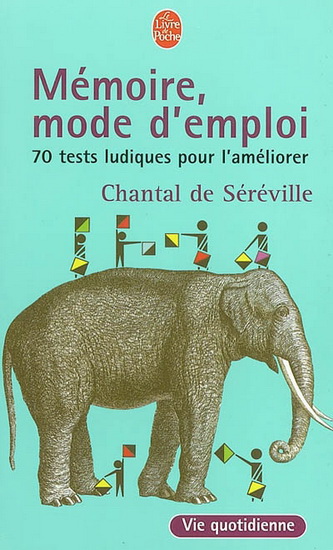 Mémoire, mode d'emploi - CHANTAL DE SEREVILLE