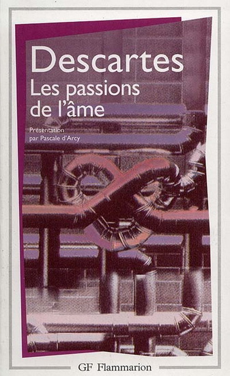 Les Passions de l&#39;âme - RENE DESCARTES