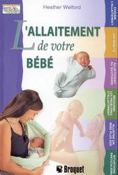L'Allaitement de votre bébé - HEATHER WELFORD