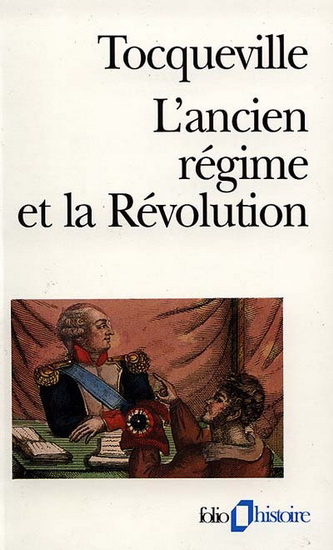 L'Ancien régime et la Révolution - ALEXIS DE TOCQUEVILLE