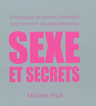 Sexe et secrets - MICHELLE PAULI