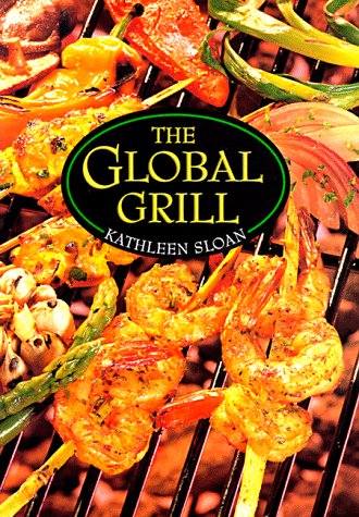 The Global grill - KATHLEEN SLOAN