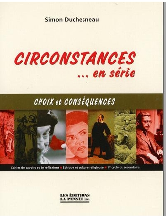 Circonstances... en série : choix et conséquences - SIMON DUCHESNEAU