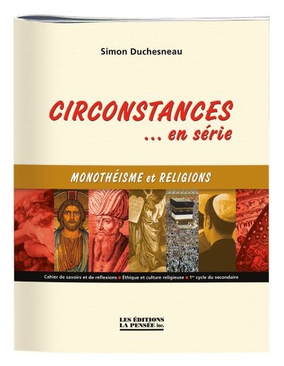 Circonstances... en série : monothéisme et religions - SIMON DUCHESNEAU