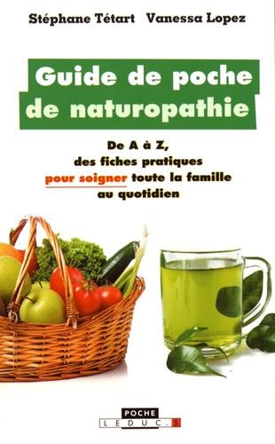 Guide de poche de naturopathie - VANESSA LOPEZ - STÉPHANE TÉTART