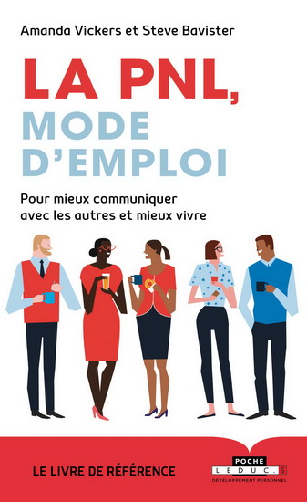 La PNL, mode d'emploi N. éd. - STEVE BAVISTER - AMANDA VICKERS