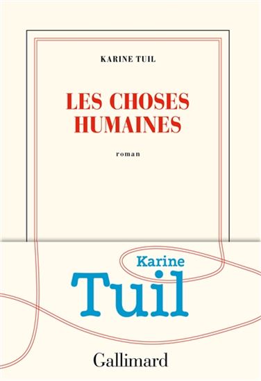 Les Choses humaines - KARINE TUIL