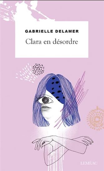 Clara en désordre - GABRIELLE DELAMER