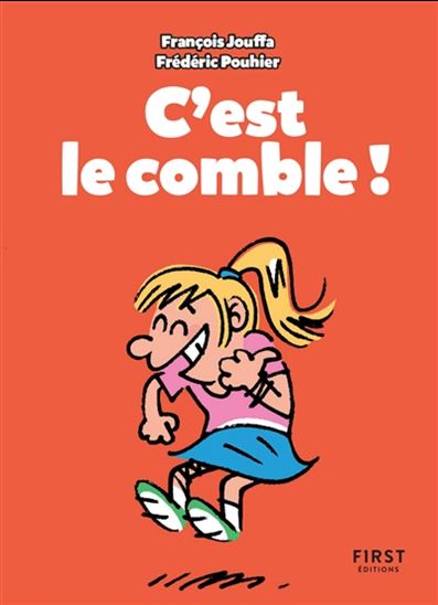 C&#39;est le comble ! N. éd. - FRANÇOIS JOUFFA - FRÉDÉRIC POUHIER