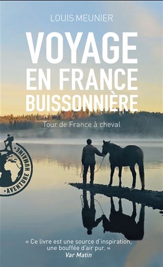 Voyage en France buissonnière : tour de France à cheval - LOUIS MEUNIER
