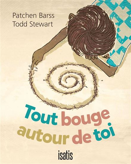 Tout bouge autour de toi - PATCHEN BARSS - TODD STEWART